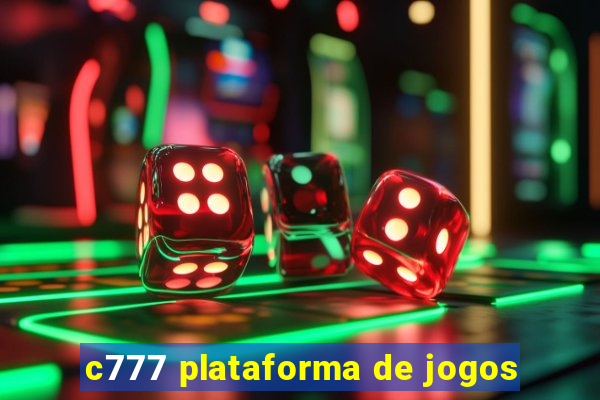 c777 plataforma de jogos